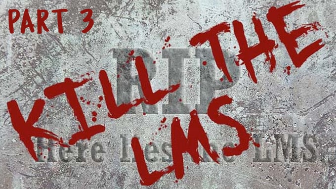 Kill-the-LMS-part3